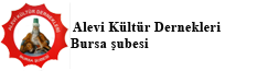 ALEVİ KÜLTÜR DERNEKLERİ BURSA ŞUBESİ